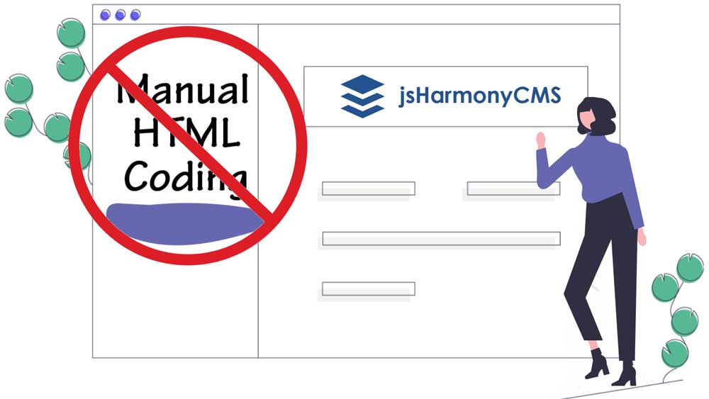 No Manual HTML Coding with jsHarmony CMS